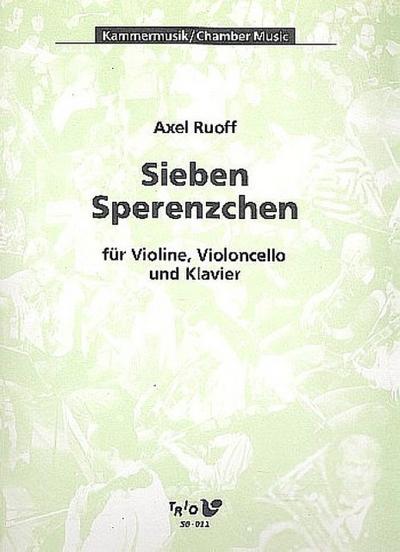 7 Sperenzchen für Violine,Violoncello und Klavier