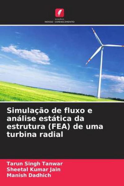 Simulação de fluxo e análise estática da estrutura (FEA) de uma turbina radial