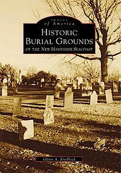 Historical Burial Grounds of the New Hampshire Seacoast