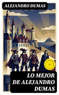Lo mejor de Alejandro Dumas
