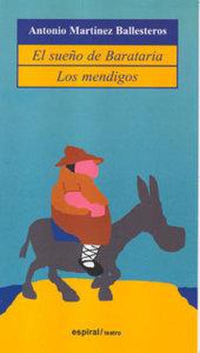 El sueño de Barataña ; Los mendigos