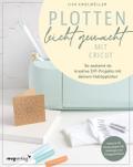 Plotten leicht gemacht mit Cricut
