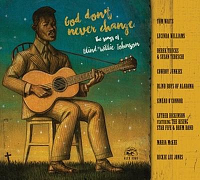 God Don’T Never Change: The Songs Of Blind Willie