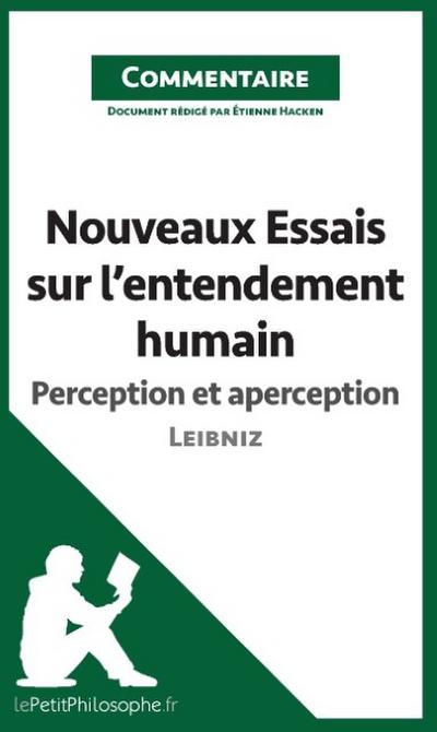 Nouveaux Essais sur l’entendement humain de Leibniz - Perception et aperception (Commentaire)