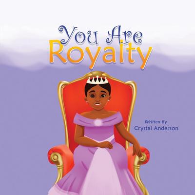 You Are Royalty