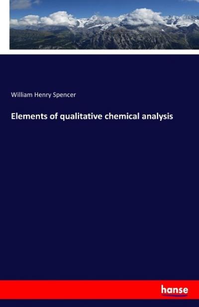 Elements of qualitative chemical analysis
