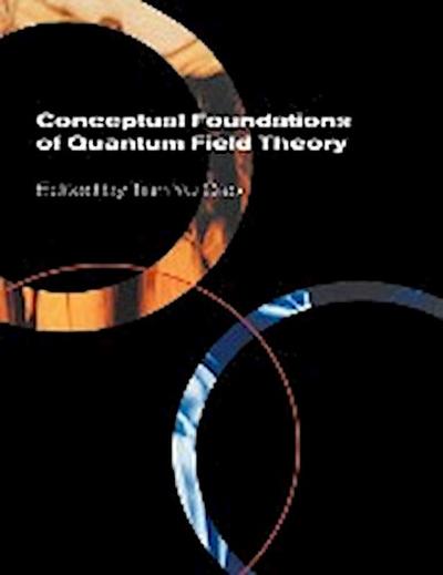 Conceptual Foundations of Quantum Field Theory