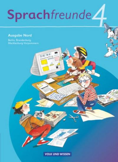 Sprachfreunde - Sprechen - Schreiben - Spielen - Ausgabe Nord 2010 (Berlin, Brandenburg, Mecklenburg-Vorpommern) - 4. Schuljahr