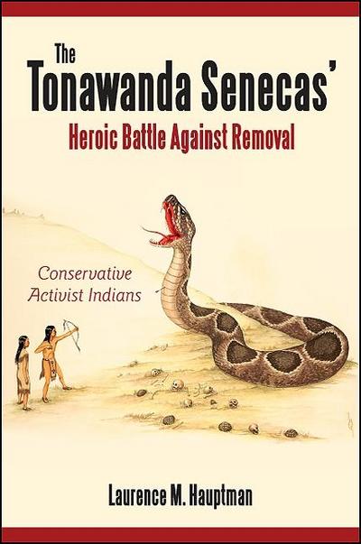The Tonawanda Senecas’ Heroic Battle Against Removal
