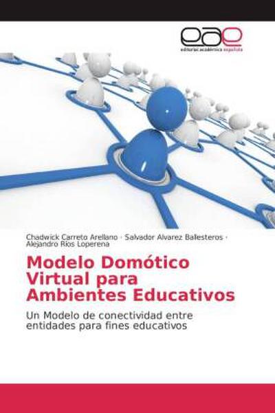 Modelo Domótico Virtual para Ambientes Educativos