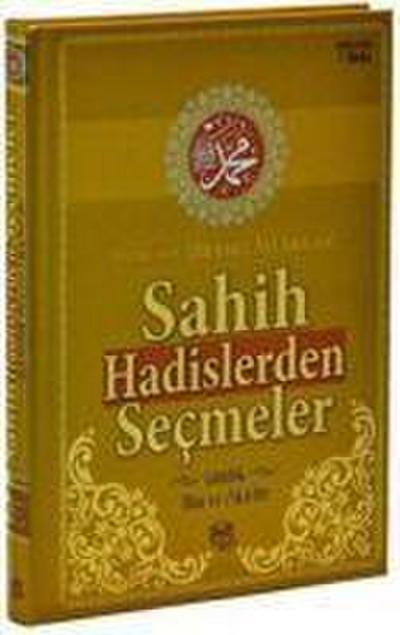 Sahih Hadislerden Secmeler ve Günlük Dua ve Zikirler