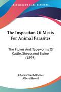 The Inspection Of Meats For Animal Parasites