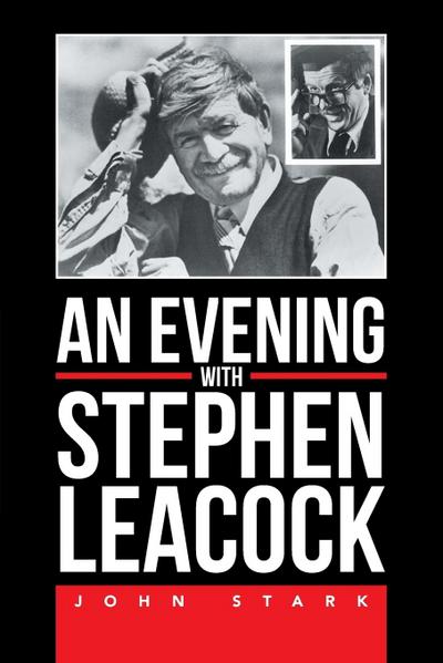 An Evening With Stephen Leacock