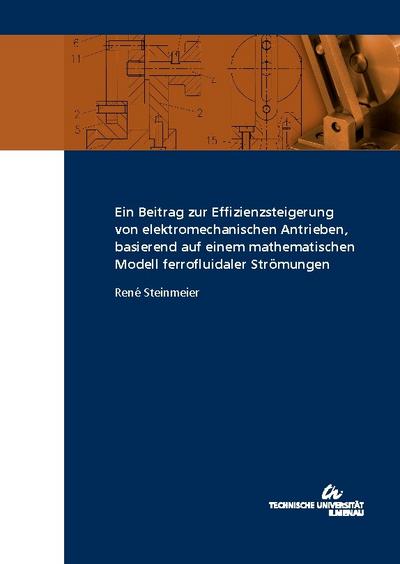 Ein Beitrag zur Effizienzsteigerung von elektromechanischen Antrieben; basierend auf einem mathematischen Modell ferrofluidaler Strömungen