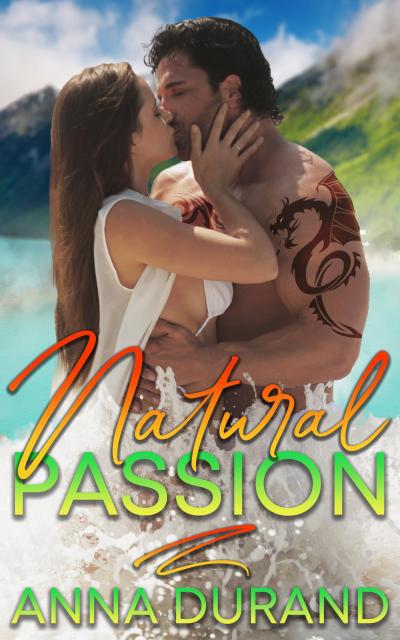 Natural Passion (Au Naturel Trilogy, #1)