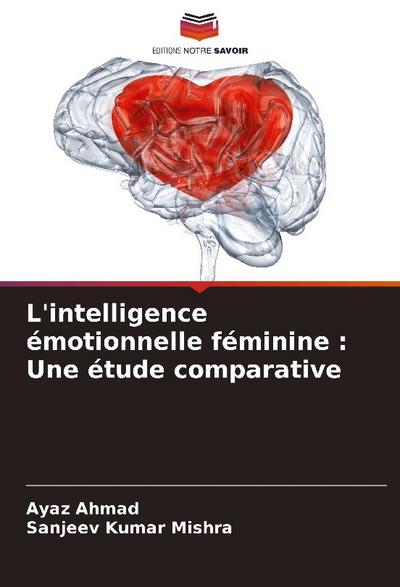 L’intelligence émotionnelle féminine : Une étude comparative