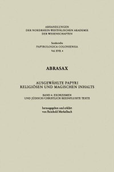 Abrasax Ausgewählte Papyri Religiösen und Magischen Inhalts