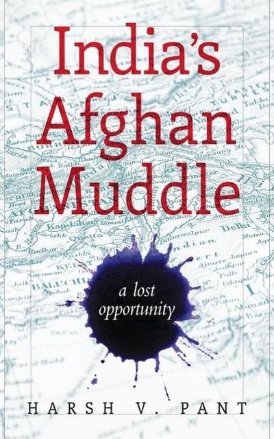 India’s Afghan Muddle