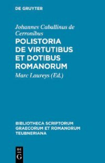 Polistoria de virtutibus et dotibus Romanorum