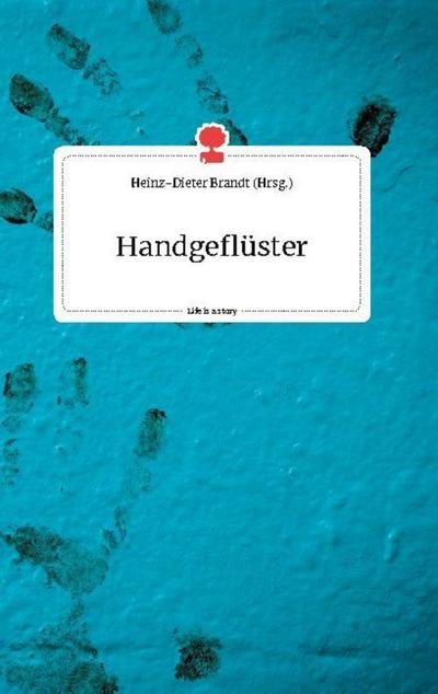 Handgeflüster. Life is a Story - story.one