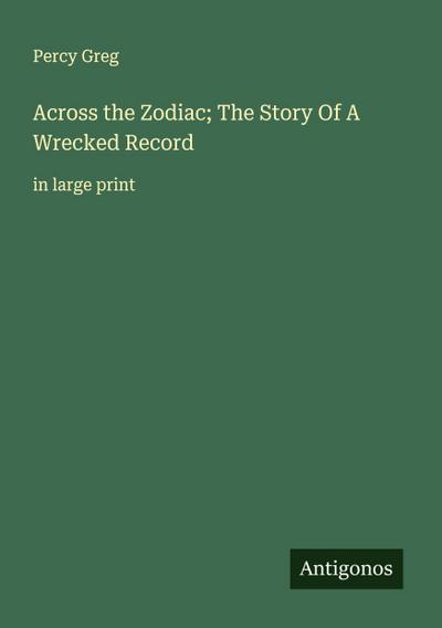 Across the Zodiac; The Story Of A Wrecked Record