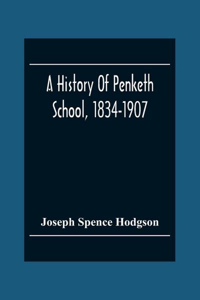 A History Of Penketh School, 1834-1907