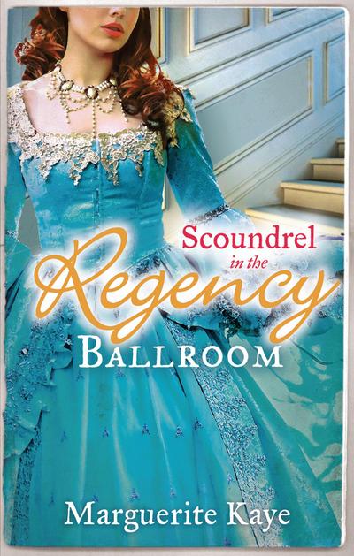 Scoundrel in the Regency Ballroom: The Rake and the Heiress / Innocent in the Sheikh’s Harem