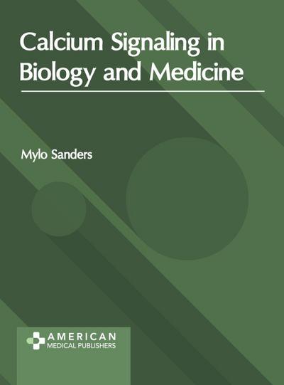 Calcium Signaling in Biology and Medicine