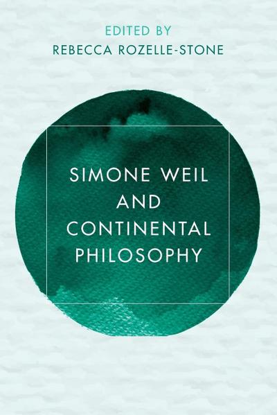 Simone Weil and Continental Philosophy