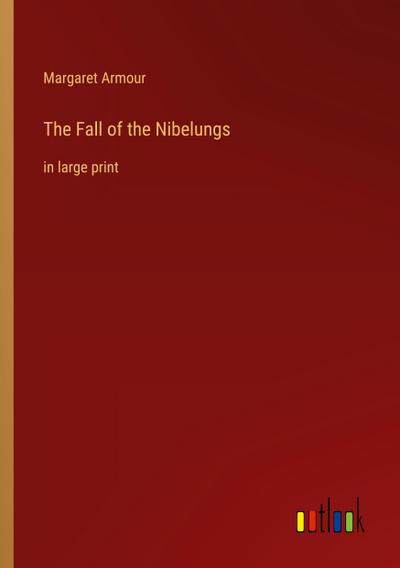 The Fall of the Nibelungs