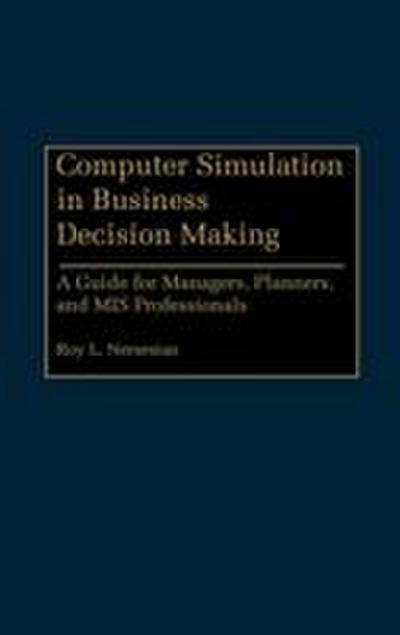Computer Simulation in Business Decision Making