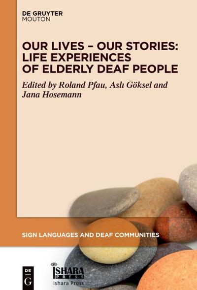 Our Lives - Our Stories: Life Experiences of Elderly Deaf People