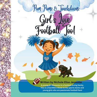 Girl’s Love Football Too!