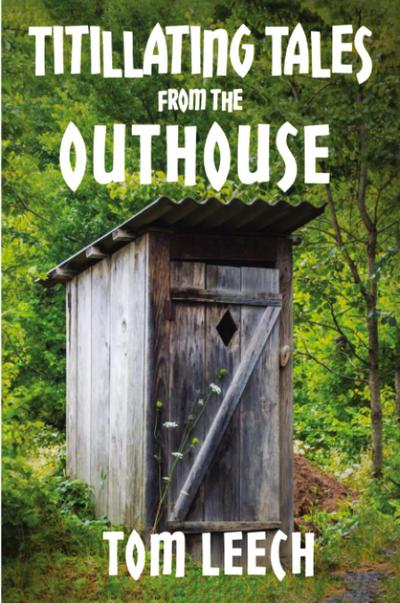 Titillating Tales from the Outhouse