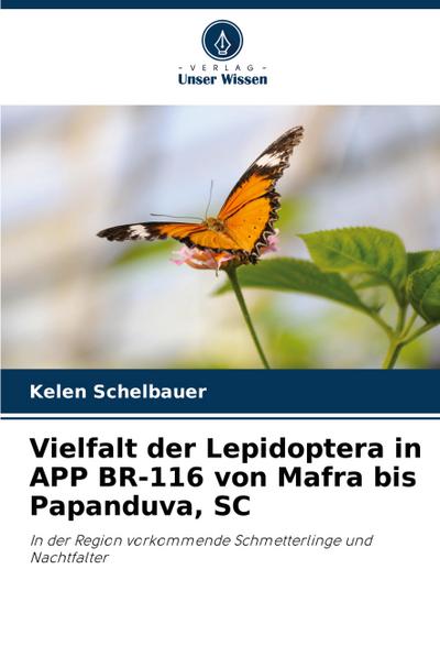 Vielfalt der Lepidoptera in APP BR-116 von Mafra bis Papanduva, SC