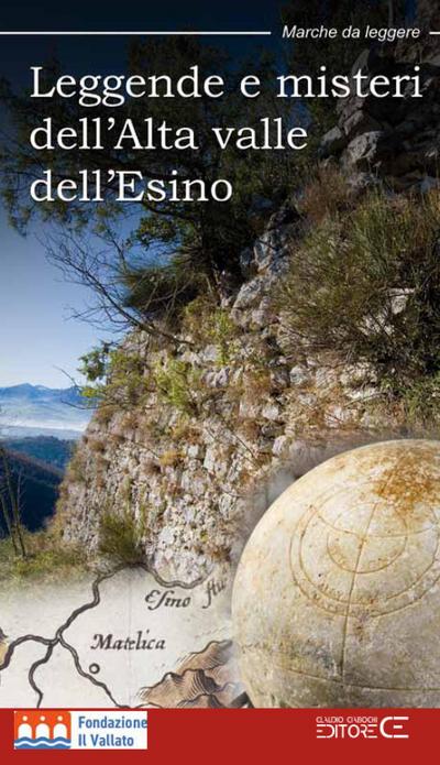 Leggende e misteri dell’Alta valle dell’Esino
