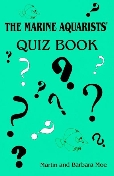 The Marine Aquarists’ Quiz Book