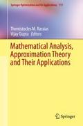 Mathematical Analysis, Approximation Theory and Th