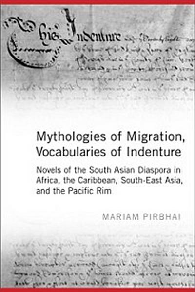 Mythologies of Migration, Vocabularies of Indenture