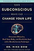Your Subconscious Brain Can Change Your Life