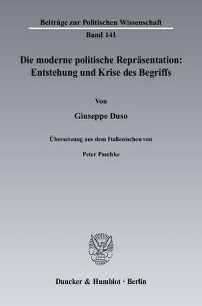 Die moderne politische Repräsentation: Entstehung und Krise des Begriffs.