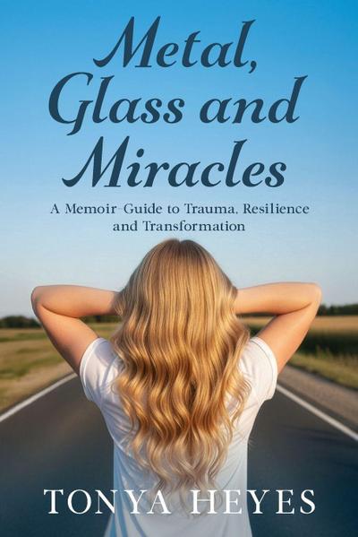Metal, Glass and Miracles