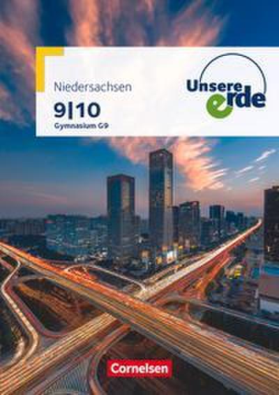 Unsere Erde - Gymnasium Niedersachsen G9 - Ausgabe ab 2016 - 9./10. Schuljahr