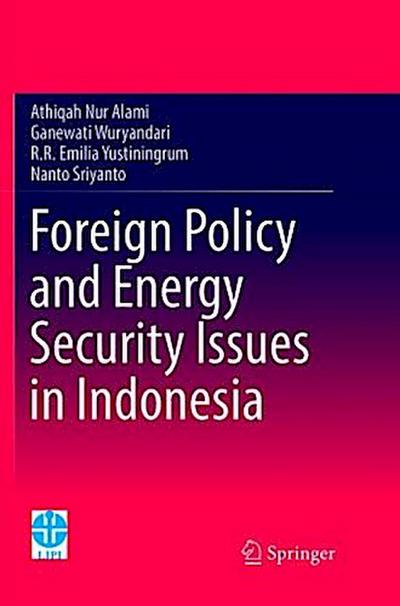 Foreign Policy and Energy Security Issues in Indonesia