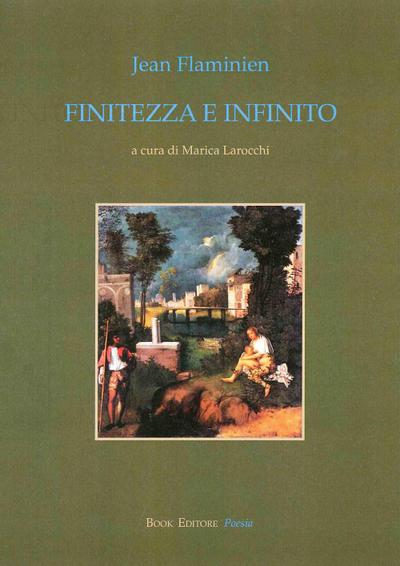Flaminien, J: Finitezza e infinito. Testo francese a fronte