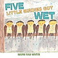 Five Little Birdies Got Wet