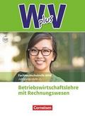 W plus V - Wirtschaft für Fachoberschulen und Höhere Berufsfachschulen - BWL mit Rewe - Fachhochschulreife Nordrhein-Westfalen - Ausgabe 2019 - Band 1: 11. Jahrgangsstufe