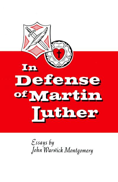 In Defense of Martin Luther