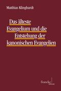 Das älteste Evangelium und die Entstehung der kanonischen Evangelien