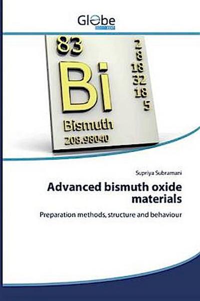 Advanced bismuth oxide materials